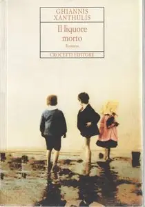 Xanthulis Ghiannis - Il liquore morto