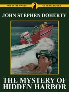 «The Mystery of Hidden Harbor» by John Stephen Doherty