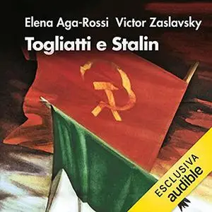 «Togliatti e Stalin» by Elena Aga Rossi; Victor Zaslavsky