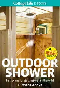Wayne Lennox, "Outdoor Shower: Full plans for getting wet in the wild" [Repost]