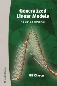 Generalized Linear Models: An Applied Approach (repost)