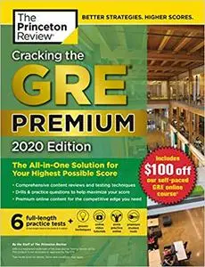 Cracking the GRE Premium Edition with 6 Practice Tests, 2020: The All-in-One Solution for Your Highest Possible Score