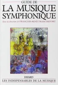 Collectif et François-René Tranchefort, "Guide de la musique symphonique"