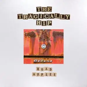 The Tragically Hip - Road Apples (30th Anniversary Deluxe Edition) (1991/2021) [Official Digital Download 24/96]
