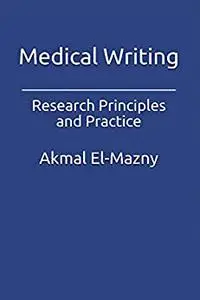 Medical Writing: Research Principles and Practice