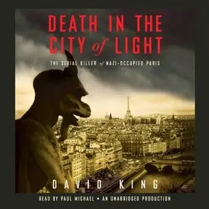 Death in the City of Light: The Serial Killer of Nazi-Occupied Paris (Audiobook)