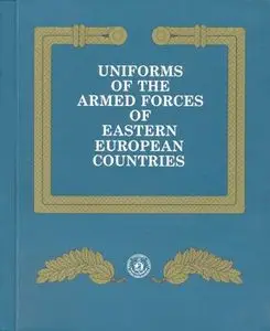 Uniforms of the Armed Forces of Eastern European Countries (repost)