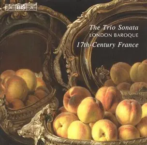 The Trio Sonata in 17th-Century France: (London Baroque) (2005)