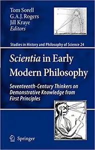 Scientia in Early Modern Philosophy: Seventeenth-Century Thinkers on Demonstrative Knowledge from First Principles