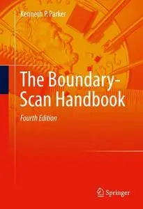 The Boundary-Scan Handbook, Fourth Edition (Repost)