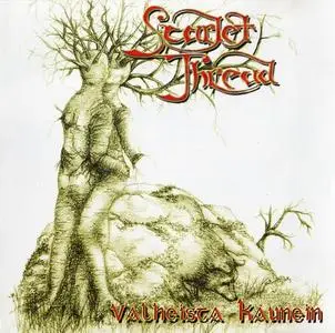 Scarlet Thread - Valheista Kaunein (2006)