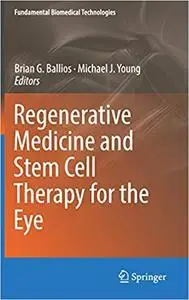 Regenerative Medicine and Stem Cell Therapy for the Eye (repost)