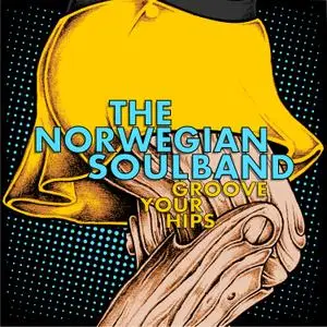 The Norwegian Soulband - Groove Your Hips (2021) [Official Digital Download]