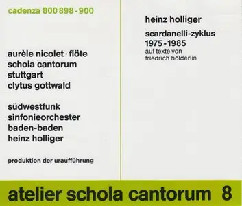 Atelier Schola Cantorum Vol. 8: Heinz Holliger – Scardanelli-Zyklus (1994)