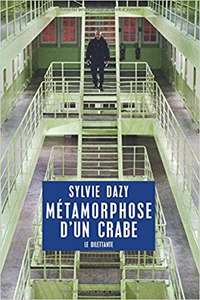 Métamorphose d'un crabe - Sylvie Dazy