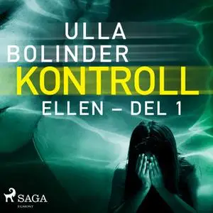 «Kontroll - Ellen - del 1» by Ulla Bolinder