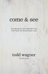 «Come and See» by Todd Wagner