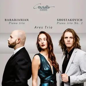 Ares Trio - Babadjanian: Piano Trio - Shostakovich: Piano Trio No. 2 (2022)