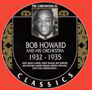 Bob Howard and His Orchestra - 1932-1947 [4 Albums] (1999-2000)