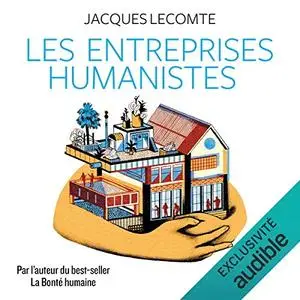 Jacques Lecomte, "Les entreprises humanistes"