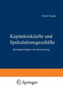 Kapitaleinkünfte und Spekulationsgeschäfte: Rechtsgrundlagen und Besteuerung