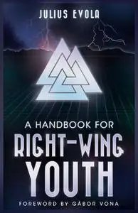 «A Handbook for Right-Wing Youth» by Julius Evola