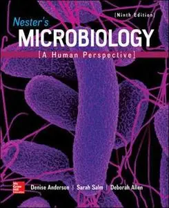 Nester's Microbiology: A Human Perspective, 9th Edition