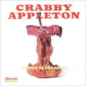 Crabby Appleton - Rotten To The Core! (1971) [Reissue 2002]