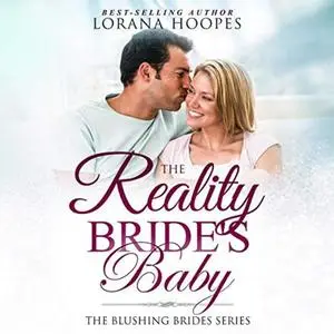 «The Reality Bride's Baby» by Lorana Hoopes