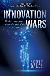«Innovation Wars» by Hannes van Rensburg, Scott Bales