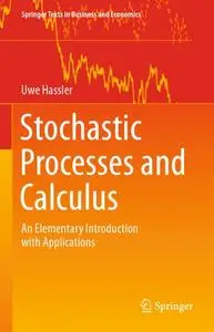 Stochastic Processes and Calculus: An Elementary Introduction with Applications (repost)