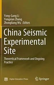 China Seismic Experimental Site: Theoretical Framework and Ongoing Practice (Repost)