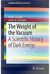 The Weight of the Vacuum: A Scientific History of Dark Energy [Repost]