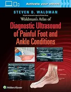 Waldman's Atlas of Diagnostic Ultrasound of Painful Foot and Ankle Conditions