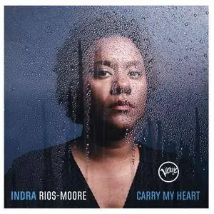 Indra Rios-Moore - Carry My Heart (2018)