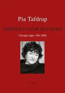 «Springet over skyggen» by Pia Tafdrup