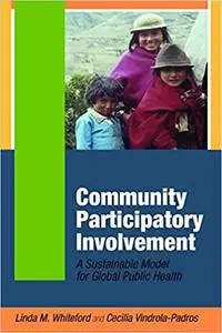 Community Participatory Involvement: A Sustainable Model for Global Public Health