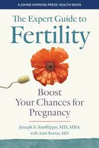 The Expert Guide to Fertility: Boost Your Chances for Pregnancy (Johns Hopkins Press Health)
