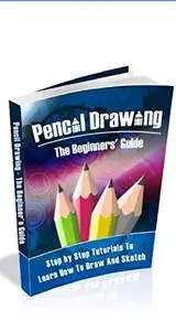 Pencil Drawings: A Beginners Guide