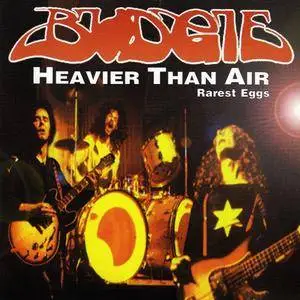 Budgie - Heavier Than Air: Rarest Eggs (1998) [2CD]