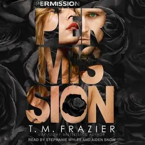 «Permission» by T.M. Frazier