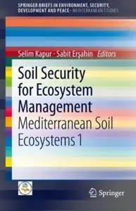 Soil Security for Ecosystem Management: Mediterranean Soil Ecosystems 1