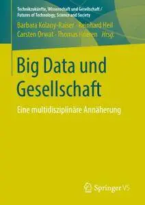 Big Data und Gesellschaft: Eine multidisziplinäre Annäherung