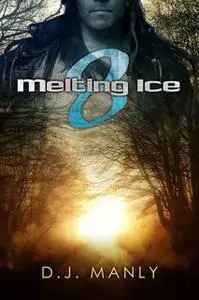 «Melting Ice 8» by D.J. Manly
