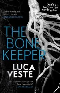 «The Bone Keeper» by Luca Veste