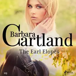 «The Earl Elopes (Barbara Cartland’s Pink Collection 115)» by Barbara Cartland