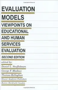 Evaluation Models - Viewpoints on Educational and Human Services Evaluation, Second Edition 