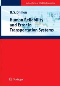 Human Reliability and Error in Transportation Systems (Springer Series in Reliability Engineering)