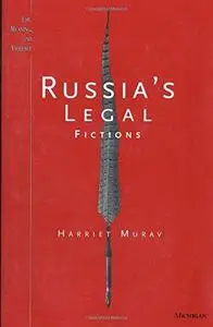 Russia’s Legal Fictions