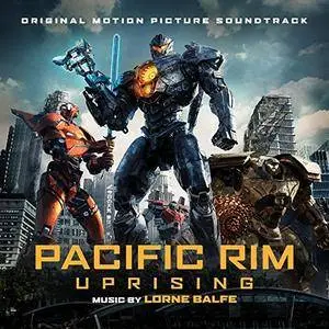 Lorne Balfe - Pacific Rim Uprising (Original Motion Picture Soundtrack) (2018)